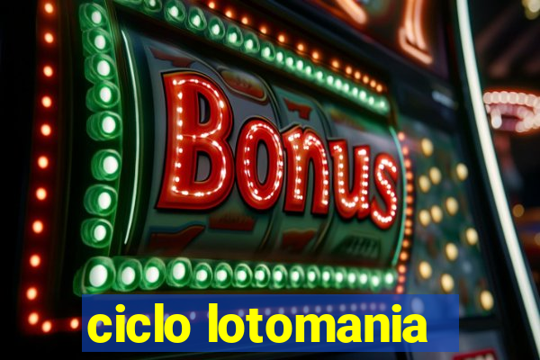 ciclo lotomania