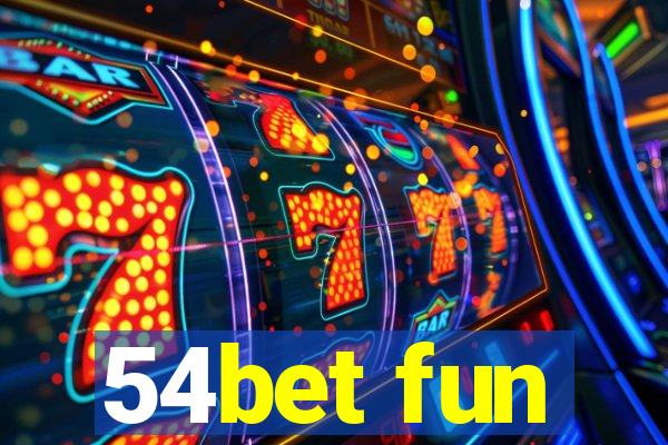 54bet fun