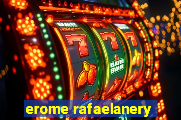 erome rafaelanery