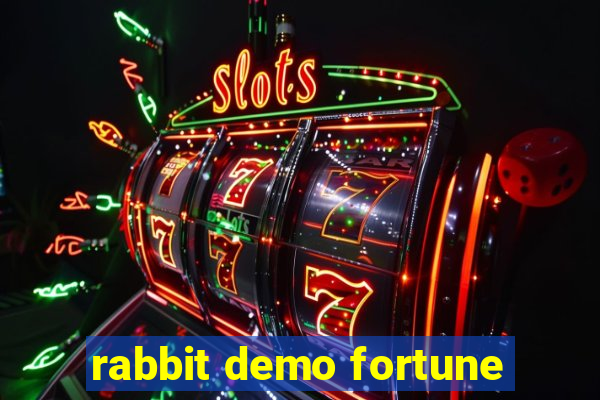 rabbit demo fortune