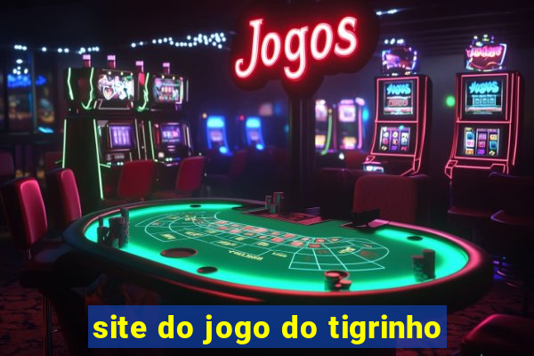 site do jogo do tigrinho