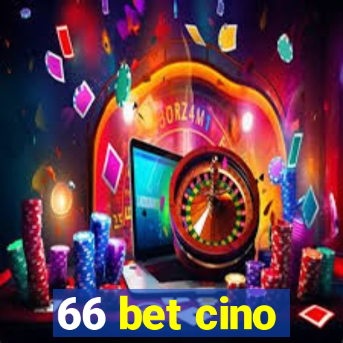 66 bet cino