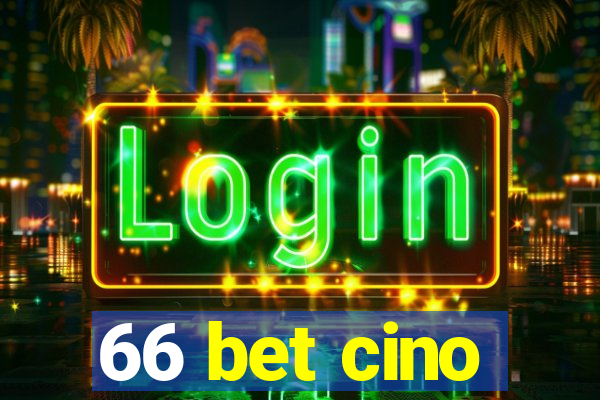 66 bet cino