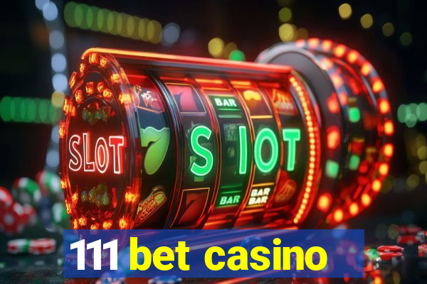 111 bet casino