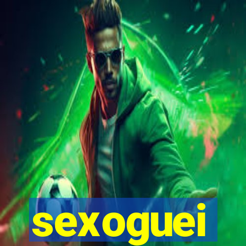 sexoguei