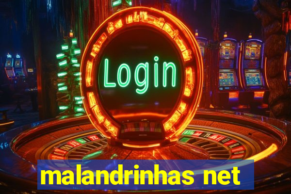 malandrinhas net