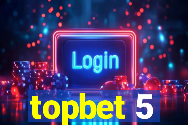 topbet 5