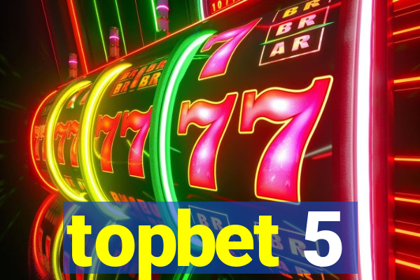 topbet 5