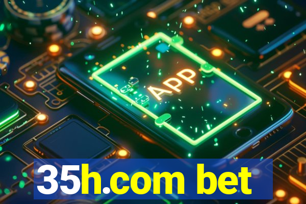 35h.com bet