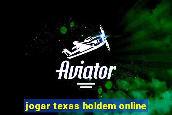 jogar texas holdem online