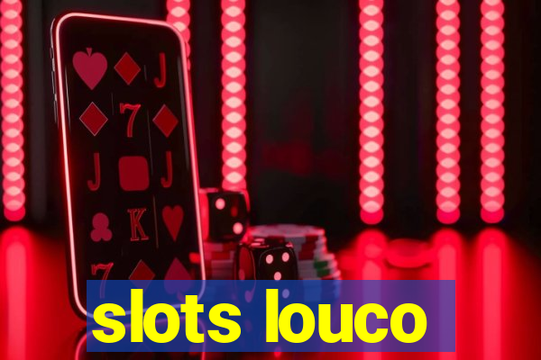 slots louco