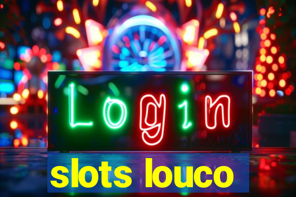 slots louco