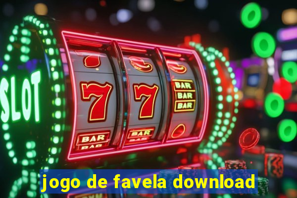 jogo de favela download