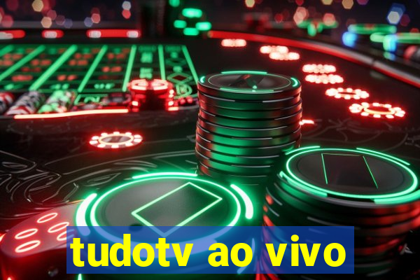 tudotv ao vivo