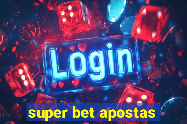 super bet apostas