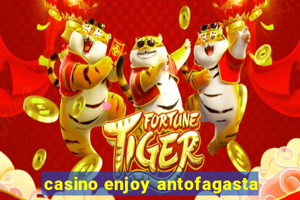 casino enjoy antofagasta