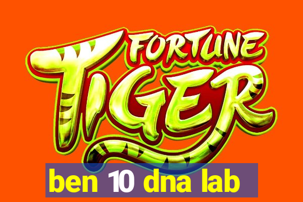 ben 10 dna lab