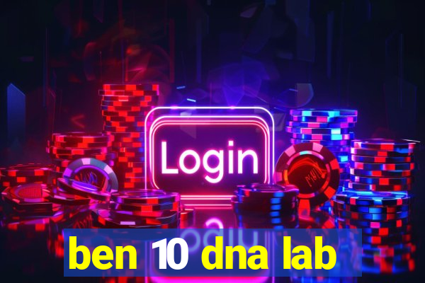 ben 10 dna lab