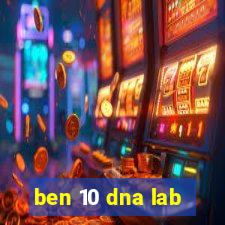 ben 10 dna lab