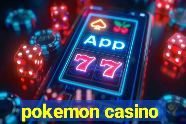 pokemon casino