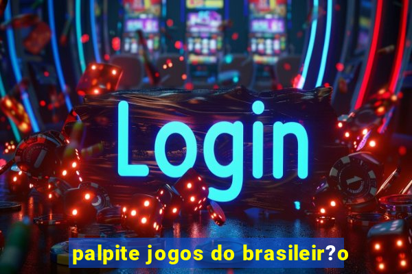 palpite jogos do brasileir?o