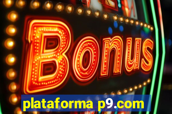 plataforma p9.com