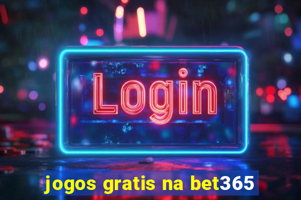 jogos gratis na bet365