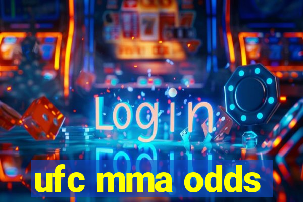 ufc mma odds