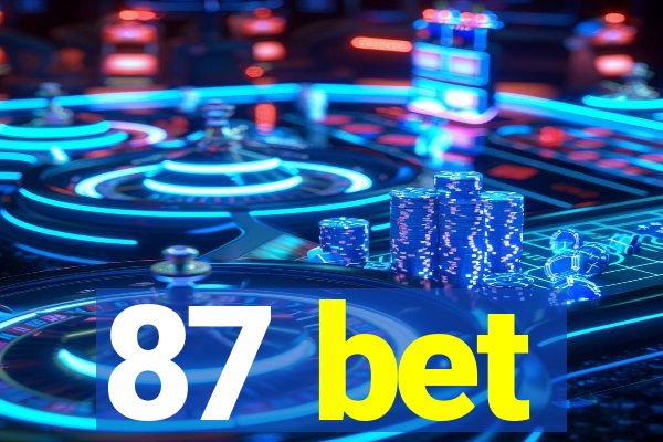 87 bet