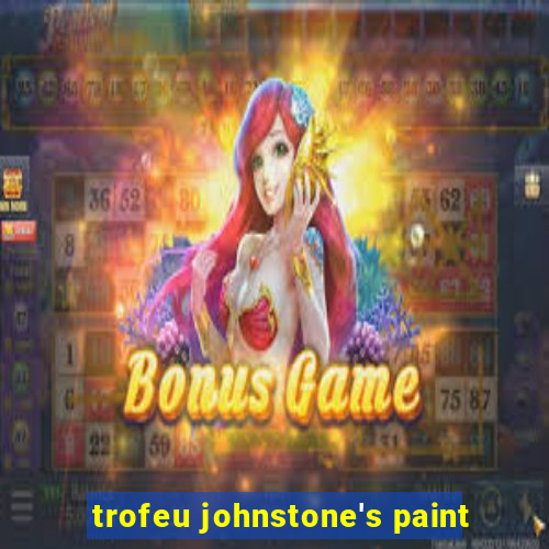 trofeu johnstone's paint