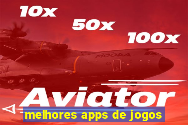 melhores apps de jogos