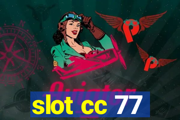 slot cc 77