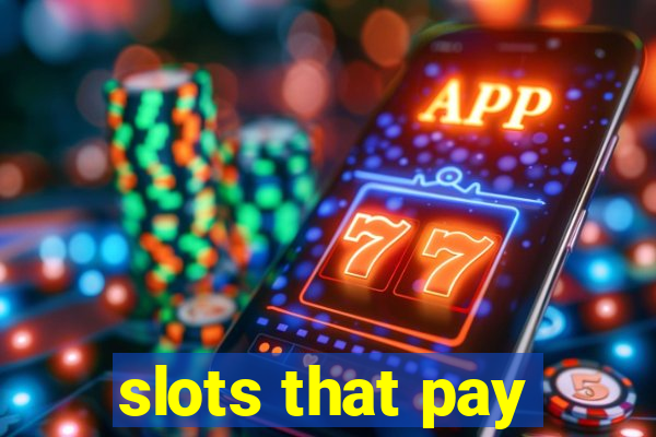 slots that pay