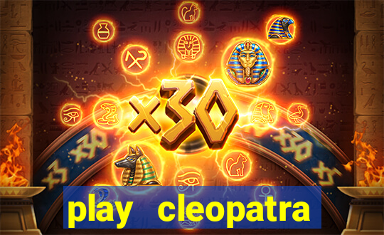 play cleopatra slots for free