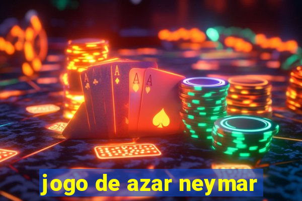 jogo de azar neymar