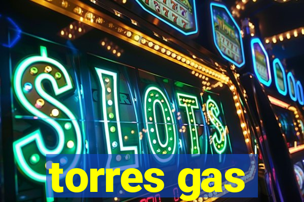 torres gas