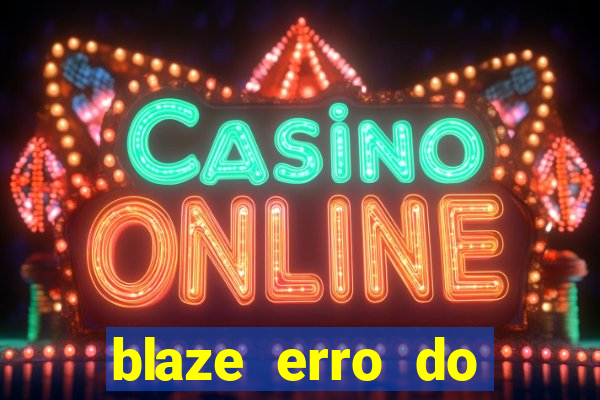 blaze erro do servidor interno