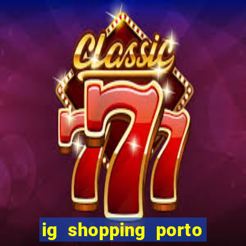 ig shopping porto velho cinema