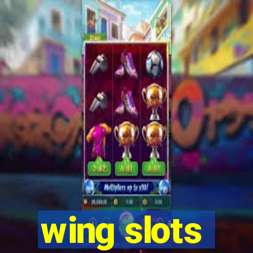 wing slots