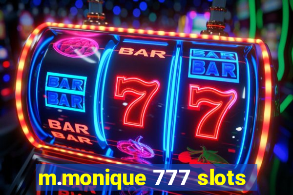 m.monique 777 slots