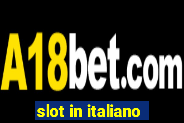 slot in italiano