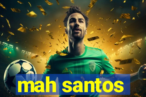 mah santos