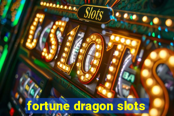 fortune dragon slots