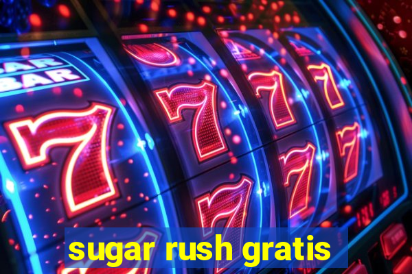 sugar rush gratis