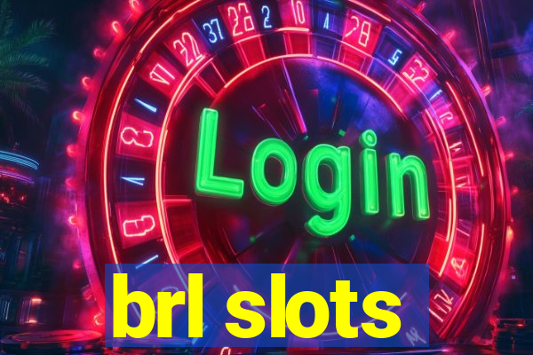 brl slots