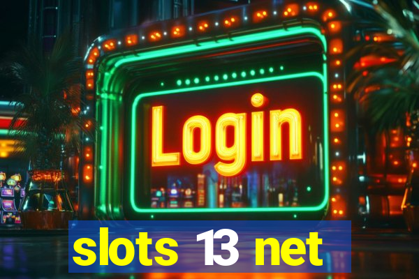 slots 13 net