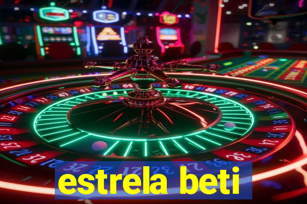 estrela beti