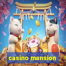 casino mansion