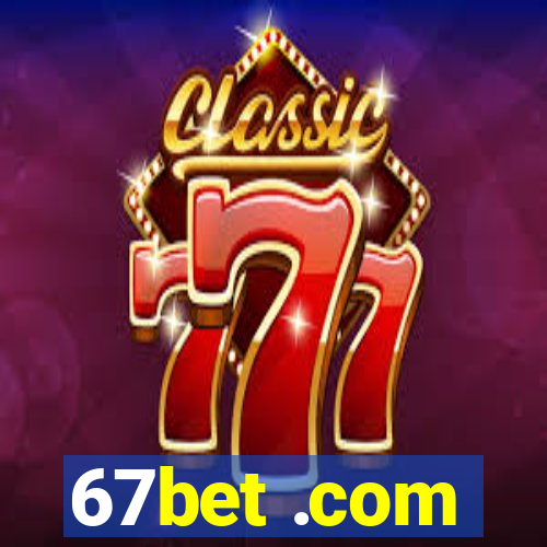 67bet .com