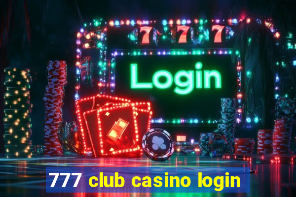 777 club casino login